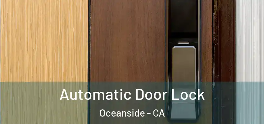 Automatic Door Lock Oceanside - CA