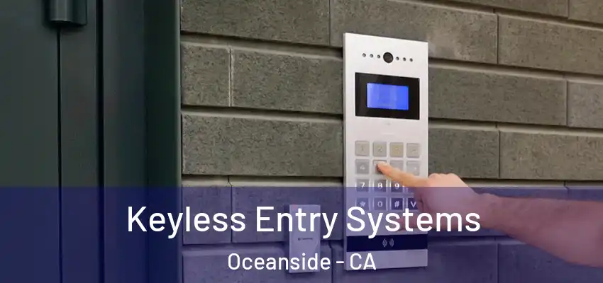  Keyless Entry Systems Oceanside - CA